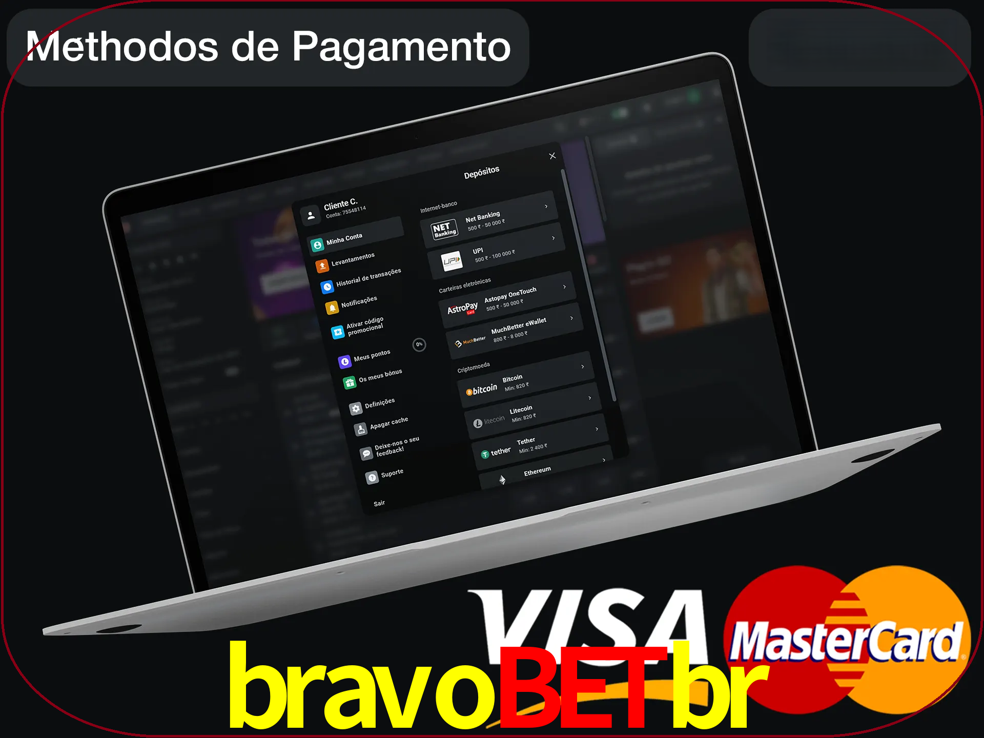 Use seu método de depósito preferido.